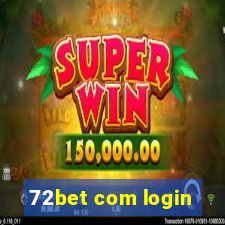 72bet com login